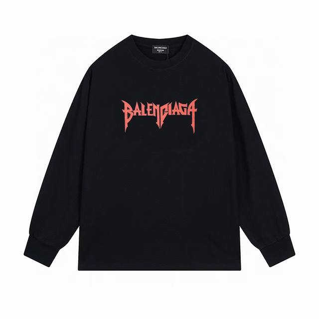 NO:B011# 顶级版本.官网品质 BALENCIAGA 巴黎.LOGO经典图案印花长袖T恤.砖柜同步.第一时间正品研制，欢迎对比！面料采用巴黎ZP定织定染全